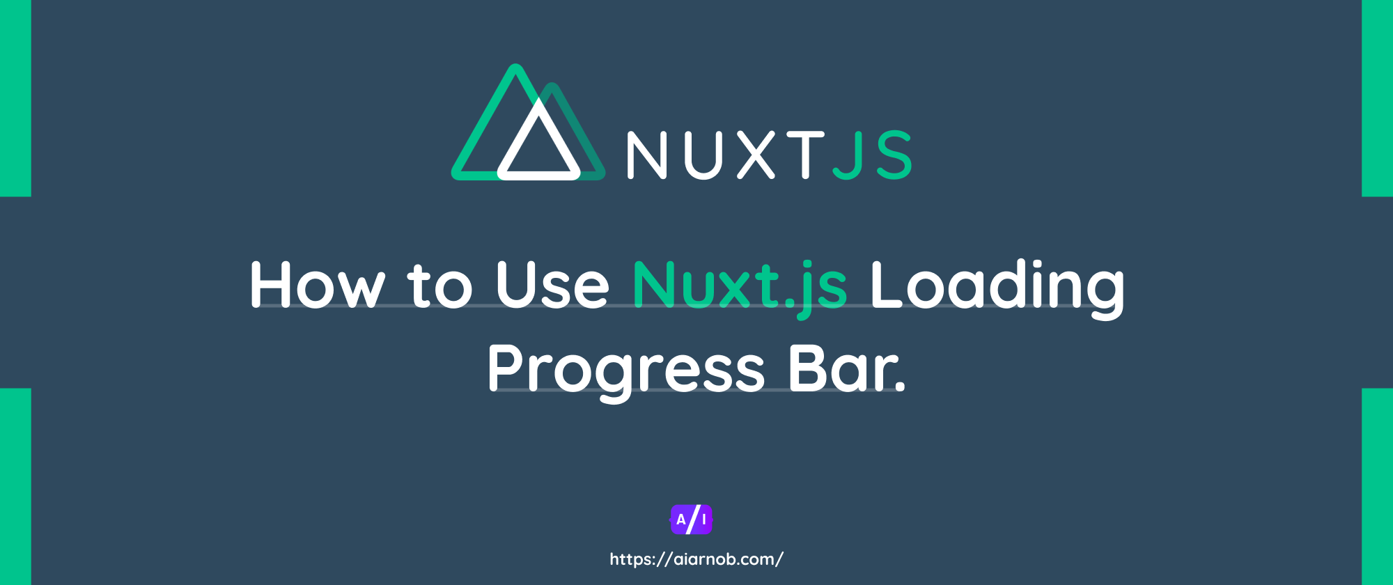 How to Use Nuxt.js Loading Progress Bar