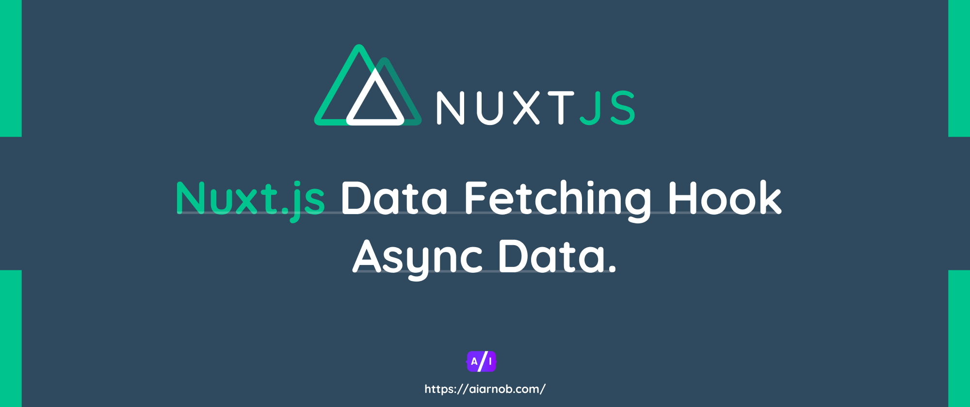 Nuxt.js Data Fetching Hook: Async Data