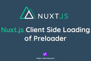 Nuxt.js Client Side Loading of Preloader or Spinner